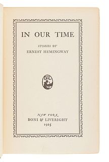 HEMINGWAY, Ernest (1899-1961). In Our Time. New York: Boni & Liveright, 1925.