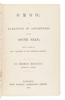 MELVILLE, Herman (1819-1891). Omoo: A Narrative of Adventures in the South Seas. London: John Murray, 1847.