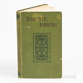 Domestic Jobbing: The Repair of Household Articles,early 20th century, edited by Paul N. Hasluck