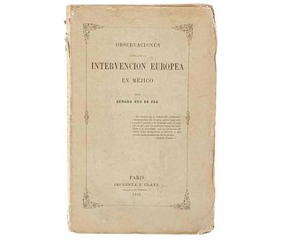 Rus de Cea, Genaro. Observaciones acerca de la Intervención Europea en Méjico. París: Imprenta J. Claye, 1859.