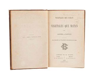 Rawton, Olivier de. Vegetales que Curan y Vegetales que Matan. París - México: Librería de Ch. Bouret, 1887. Ilustrada con 130 grabados