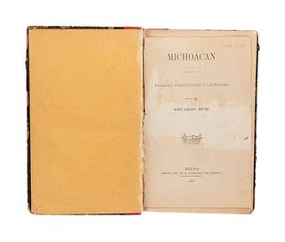Ruíz, Eduardo. Michoacán. Paisajes, Tradiciones y Leyendas. México: Oficina Tip. de la Secretaría de Fomento, 1891. 19 láminas.