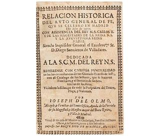 Olmo, Joseph del. Relación Histórica del Auto General de Fé, que se Celebró en Madrid en 1680. Madrid, 1680. Frontispicio grabado.