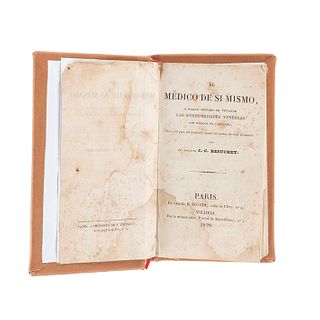 Besuchet, J. C. El Médico de sí Mismo, o Nuevo Método de Curarse las Enfermedades Venéreas sin Médico ni Cirujano... París-México, 1828