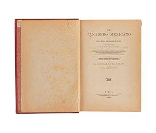 González Dávalos, L. El Ganadero Mexicano. Tratado Completo sobre Ganadería en General. México, 1896. Primera edición.