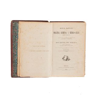 Roa Bárcena, Rafael. Manual Razonado de Práctica Criminal y Médico - Legal Forense Mexicana. México, 1869. 2a. edición.