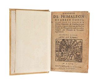 Vernassal, Francois de - Vazquez, Francisco. L'Histoire de Primaleon de Grece... Lyon, 1618 / 1612. Dos partes en un volumen.