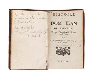 Arnauld, Antoine. Histoire de Dom Jean de Palafox, Eveque d'Angelopolis & Depuis d'Osme. Et des Differens qu'il a eus... Francia, 1690.