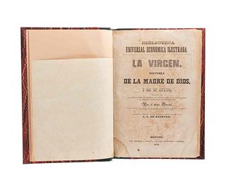 Orsini, Mathieu (Abate). La Virgen. Historia de la Madre de Dios y de su Culto... México, 1853. Cuatro litografías de Iriarte.