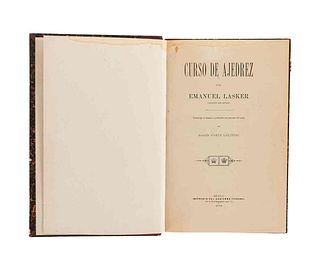 Lasker, Emanuel. Curso de Ajedrez. México: Imprenta del Gobierno Federal, 1908.