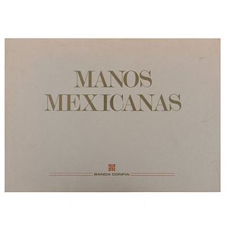 CARPETA MANOS MEXICANAS CREADORAS DE ARTE. México: Colección Museo Nacional de Arte, INBA, 1988. Con 22 láminas en color.
