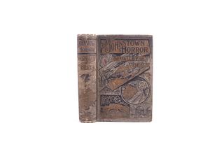 1889 1st Ed. The Johnstown Horror by James Walker