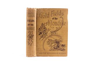 Gold Fields of the Klondike Alaska 1st Ed 1897