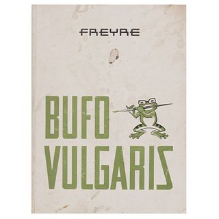 Freyre, Rafael. Bufo Vulgaris. México: Imprenta Benjamin Franklin, 1963. 156 p.  Prólogo de José Ángel Ceniceros presentación y notas