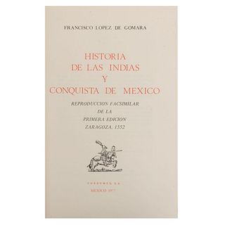 López de Gómara, Francisco.Historia de las Indias y Conquista de México. México: Centro de Estudios de Historia de México Condumex,1977