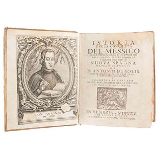 Solís, Antonio de. Istoria della Conquista del Messico. Della Popolazione, e de' Progressi nell' America... Venezia, 1715. 8 láminas.