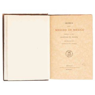 Aldana, Cristóbal de. Crónica de la Merced... México, 1929. Segunda edición, facsimilar de la primera. Edición de 250, ejemplar no. 62.
