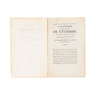 Iturbide, Agustín de. Catastrophe de Don Augustin de Yturbide, Proclamé Empereur du Mexique... París, 1825. 1a ed. en francés.