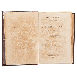 Payno, Manuel. Cuentas, Gastos, Acreedores y otros Asuntos del Tiempo de la Intervención Francesa y el Imperio. México, 1868.