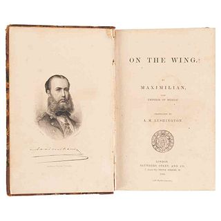 Habsburgo, Maximiliano de. On the Wing. Londres: Saunders and Otley, 1868. Frontispicio (retrato de Maximiliano).