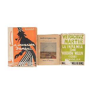 Palomares, J. / Rodríguez, A. / Melo de Remes, Ma. L. La Invasión Yanqui en 1914 / Don Pascual... / Veracruz Mártir. 1ras Ed. Pzas: 3