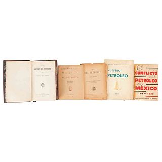 Elías Calles, Plutarco / Díaz Dufoo, Carlos / González Aparicio, Enrique... Cinco obras sobre el Petróleo en México, 1921-1938. Pzas: 5