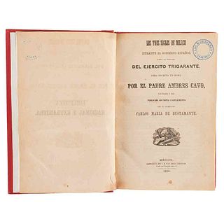 Cavo, Andrés - Bustamante, Carlos María de. Los Tres Siglos de Méjico durante el Gobierno Español... México, 1852.