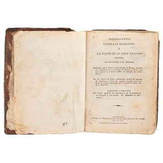 Vélez, Fray Rafael de. Preservativo contra la Irreligión ó, los Planes de la Falsa Filosofía contra la Religión... México, 1813.