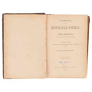 Ramón y Cajal, Santiago. Elementos de Histología Normal y de Técnica Micrográfica para Uso de Estudiantes. Madrid, 1897. Ilustrado.