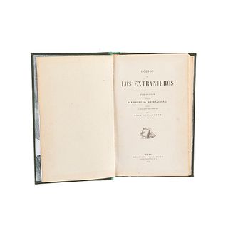 Ramírez, José H. Código de los Extranjeros. Introducción al Estudio del Derecho Internacional desde los Tiempos Antiguos... México,1870