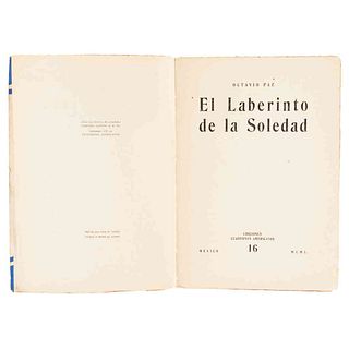 Paz, Octavio. El Laberinto de la Soledad. México: Ediciones Cuadernos Americanos, 1950. Primera edición.Firmado y dedicado por el autor