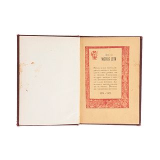 Léon. Nicolás. Noticias de sus Escritos Originales Impresos e Inéditos. México: Imprenta Manuel León Sánchez, 1925. Ilustrado.