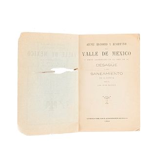 Mateos, Juan. Apunte Histórico del Valle de México y Breve Descripción de la Obra de su Desagüe... México, 1923. Ilustrado.