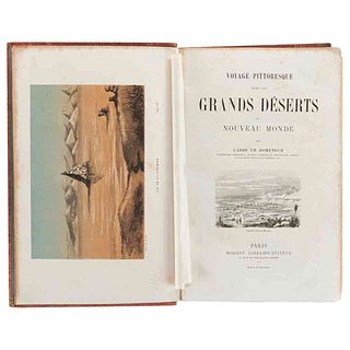Domenech, Emmanuel. Voyage Pittoresque dans les Grands Déserts du Nouveau Monde. Paris, 1862. Fronstispicio y 39 láminas.