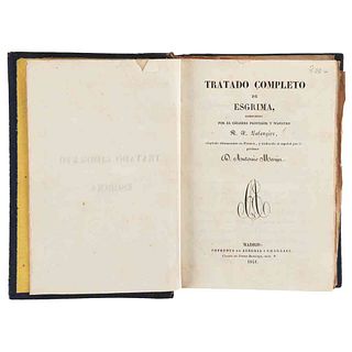 Lafaugére, M. J. Tratado Completo de Esgrima. Madrid: Imprenta de Alegría y Charlain, 1841. 6 láminas plegadas.