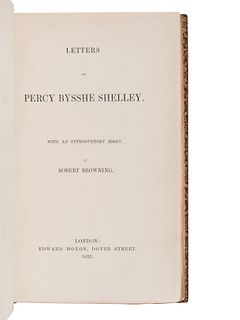 SHELLEY, Percy Bysshe (1792-1822). Letters of Percy Bysshe Shelley. London: Edward Moxon, 1852.