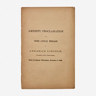 [Presidential] Lincoln, Abraham Amnesty Proclamation and Third Annual Message of Abraham Lincoln, President of the United States, Read in Congress, We
