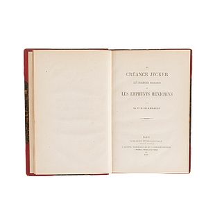 Kératry, Émile de. La Créance Jecker les Indemnités Françaises et les Emprunts Mexicains. Paris: Librairie Internationale, 1868.