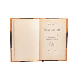 Biografía del Señor Gral. José Vicente Villada, Gobernador Constitucional del Estado de México. Toluca: Tip. del Gobierno, 1895. 1a ed.