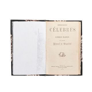 Olaguibel, Manuel de. Impresiones Célebres y Libros Raros. México: Imprenta del "Socialista" de M. López y Comp., 1878. 1a edición.