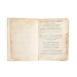 Palou, Francisco. Relación Histórica de la Vida y Apostólicas Tareas del Venerable Padre Junípero Serra. México, 1787. Retrato y mapa.