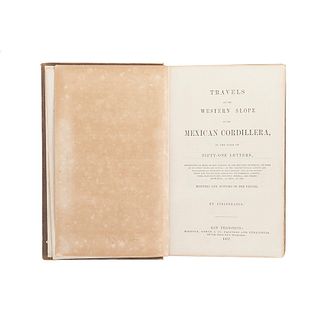Wheat, Marvin. Travels on the Western Slope of the Mexican Cordillera. San Francisco: Whitton, Towne & Co., 1857. 5 láminas.