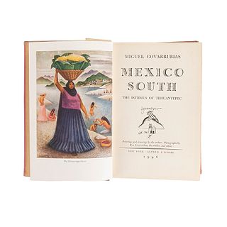 Covarrubias, Miguel. Mexico South.The Isthmus of Tehuantepec. New York,1946. Dedicado y firmado, con dibujo de Covarrubias. 9 láms.