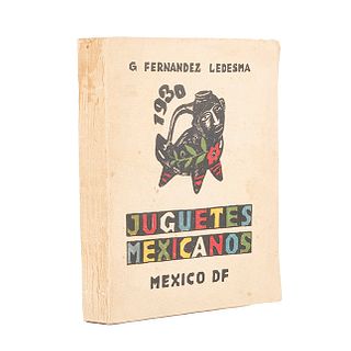 Fernández Ledesma, Gabriel. Juguetes Mexicanos. México: Talleres Gráficos de la Nación, 1930. Ilustrado con 52 láminas a color.