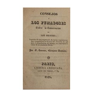 Taveau, Auguste. Consejos a los Fumadores sobre la Conservación de los Dientes. París: Librería Americana, 1828.