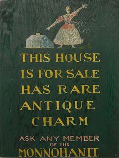 Sign "This House Is For Sale Has Rare Antique Charm - Ask Any Member of the Monnohanit"
