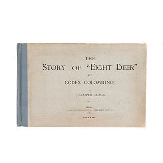 Cooper Clark, James. The Story of "Eight Deer" in Codex Colombino. London: Taylor and Francis, 1912. 1a edición. 10 láminas a color.