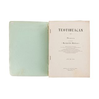 Batres, Leopoldo. Teotihuacan. México: Imprenta de Fidencio S. Soria, 1906. 52 láminas y un croquis plegado.