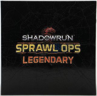 Shadowrun : Sprawl OPS : Legendary