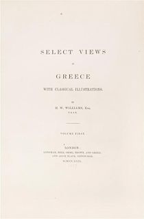 (GREECE) WILLIAMS, HUGH W. Select Views in Greece. London, 1829. 2 vols. in one. First ed. in book form.